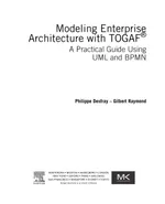 Modeling Enterprise Architecture with TOGAF: A Practical Guide Using UML and BPMN