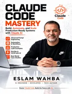 Claude Code Mastery: Build, Automate, and Scale Production-Ready Systems with Claude AI
