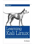 Learning Kali Linux. Security Testing, Penetration Testing, and Ethical Hacking