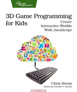 3D Game Programming for Kids: Create Interactive Worlds with JavaScript