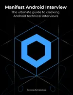 Manifest Android Interview: The ultimate guide to cracking Android technical interviews