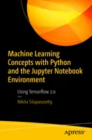 Silaparasetty N. - Machine Learning Concepts with Python and the Jupyter Notebook Environment - 2020