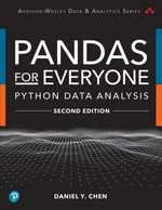 Pandas for Everyone: Python Data Analysis. Second Edition