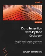 Data Ingestion with Python Cookbook