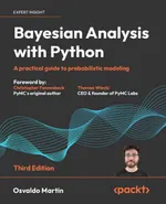 Bayesian Analysis with Python Third Edition: A practical guide to probabilistic modeling