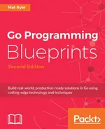 Go Programming Blueprints: Build real-world, production-ready solutions in Go using cutting-edge technology and techniques