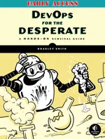 DevOps for the Desperate: A Practical Survival Guide