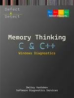 Memory Thinking for C & C++ Windows Diagnostics: Slides with Descriptions Only