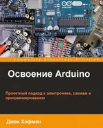 Mastering Arduino. A Project-Based Approach to Electronics, Circuits, and Programming