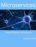 Microservices: Flexible Software Architectures
