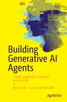 Building Generative AI Agents Using LangGraph, AutoGen, and CrewAI