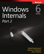 Windows Internals, Sixth Edition, Part 2