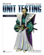 The Art of Unit Testing: Third Edition with Examples in JavaScript