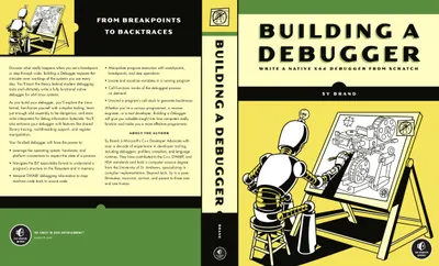Building a Debugger: Write a Native x64 Debugger from Scratch