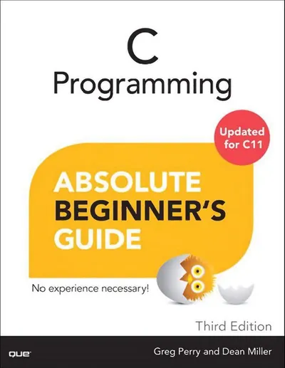 C Programming Absolute Beginner's Guide, Third Edition