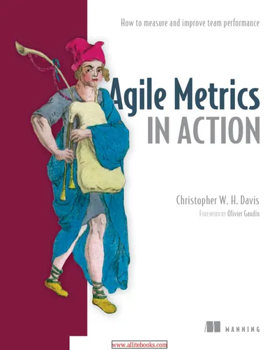 Agile Metrics in Action: How to measure and improve team performance