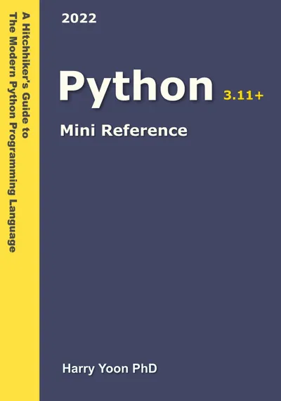 Python Mini Reference 2022: A Quick Guide to the Modern Python Programming Language