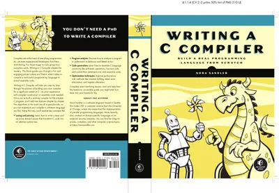 Writing a C Compiler: Build a Real Programming Language from Scratch