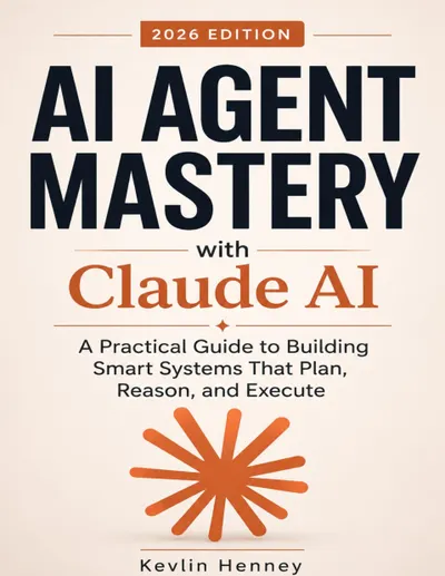 AI Agent Mastery with Claude AI: A Practical Guide to Building Smart Systems That Plan, Reason, and Execute
