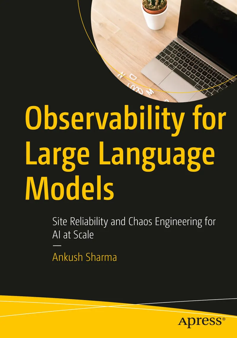 Observability for Large Language Models: Site Reliability and Chaos Engineering for AI at Scale