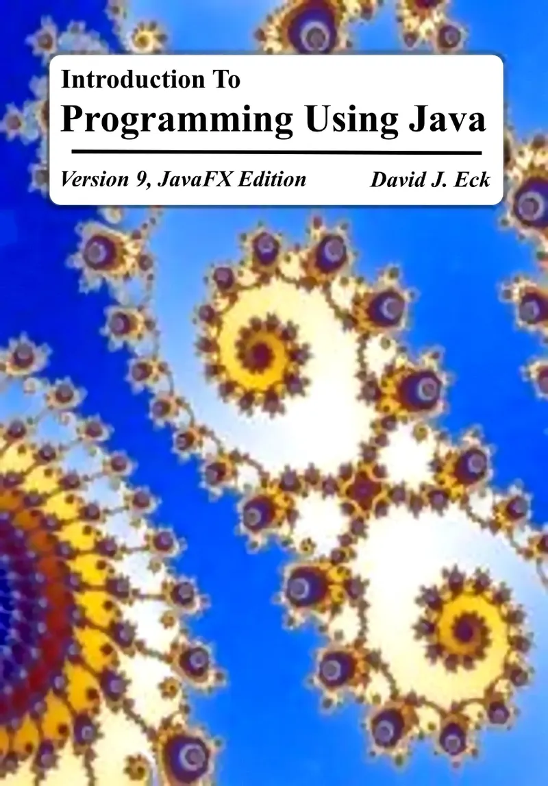 Introduction to Programming Using Java, Version 9, JavaFX Edition