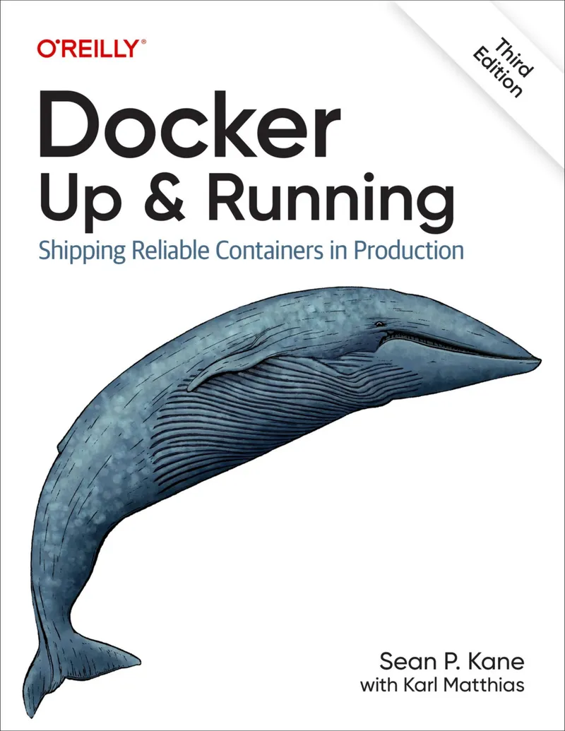 Docker: Up & Running. Shipping Reliable Containers in Production. Third Edition