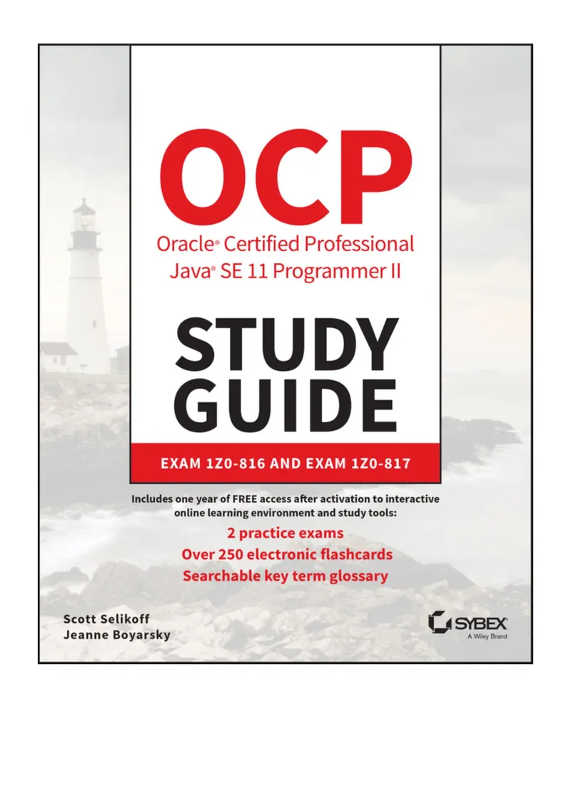 OCP Oracle Certified Professional Java SE 11 Developer Complete Study Guide: Exam 1Z0-815, Exam 1Z0-816, and Exam 1Z0-817