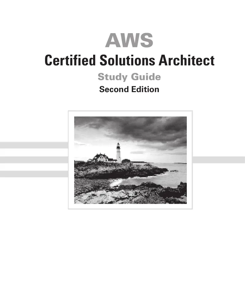 AWS Certified Solutions Architect Study Guide: Associate (SAA-C01) Exam, Second Edition