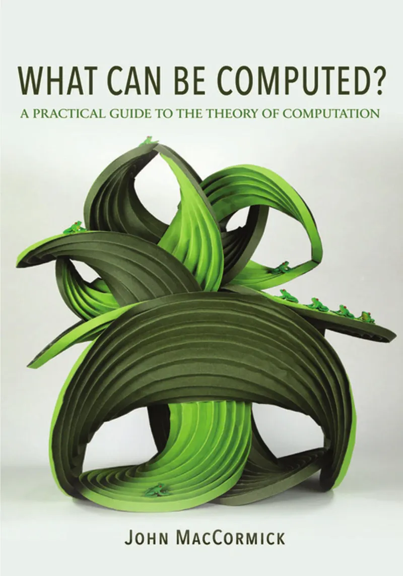 What Can Be Computed? A Practical Guide to the Theory of Computation