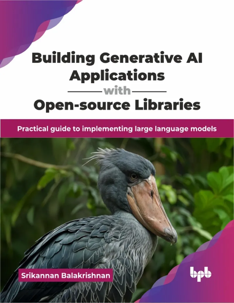 Building Generative AI Applications with Open Source Libraries: A Practical Guide to Implementing Large Language Models