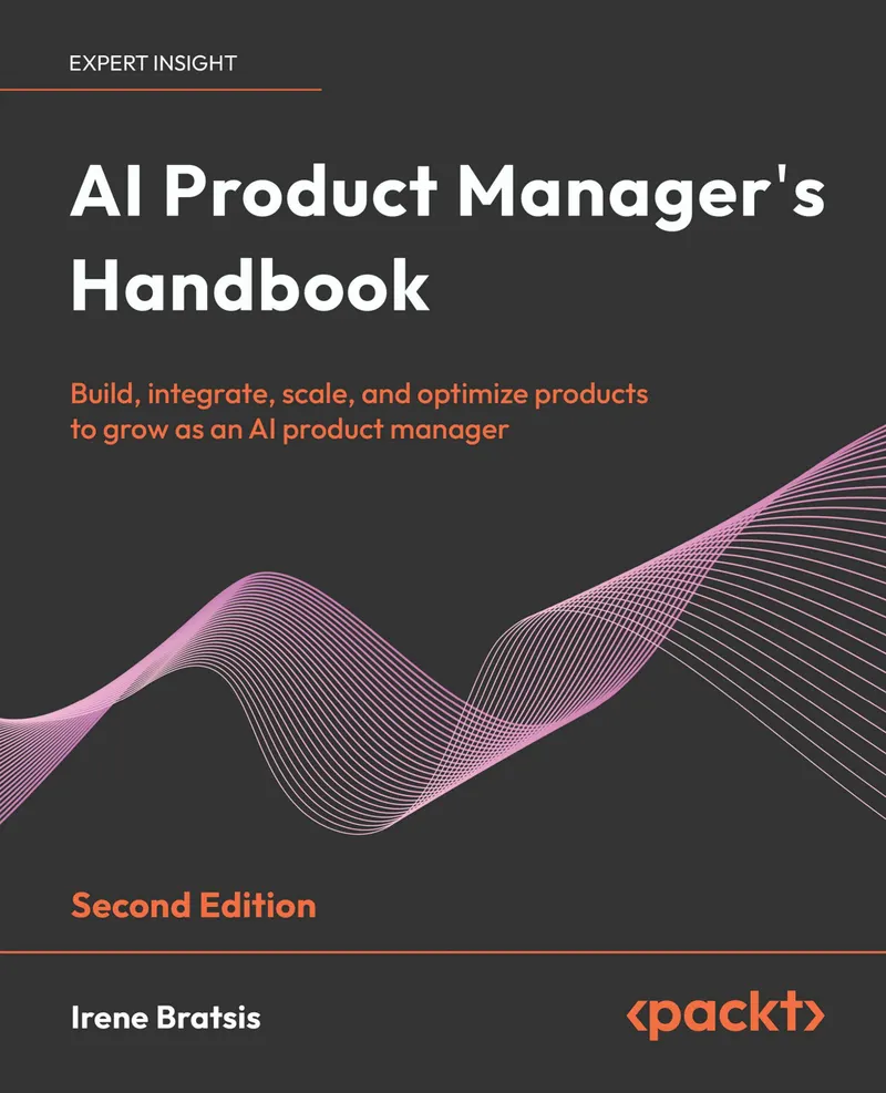 AI Product Manager’s Handbook