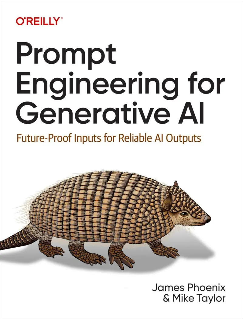 Prompt Engineering for Generative AI: Future-Proof Inputs for Reliable AI Outputs at Scale
