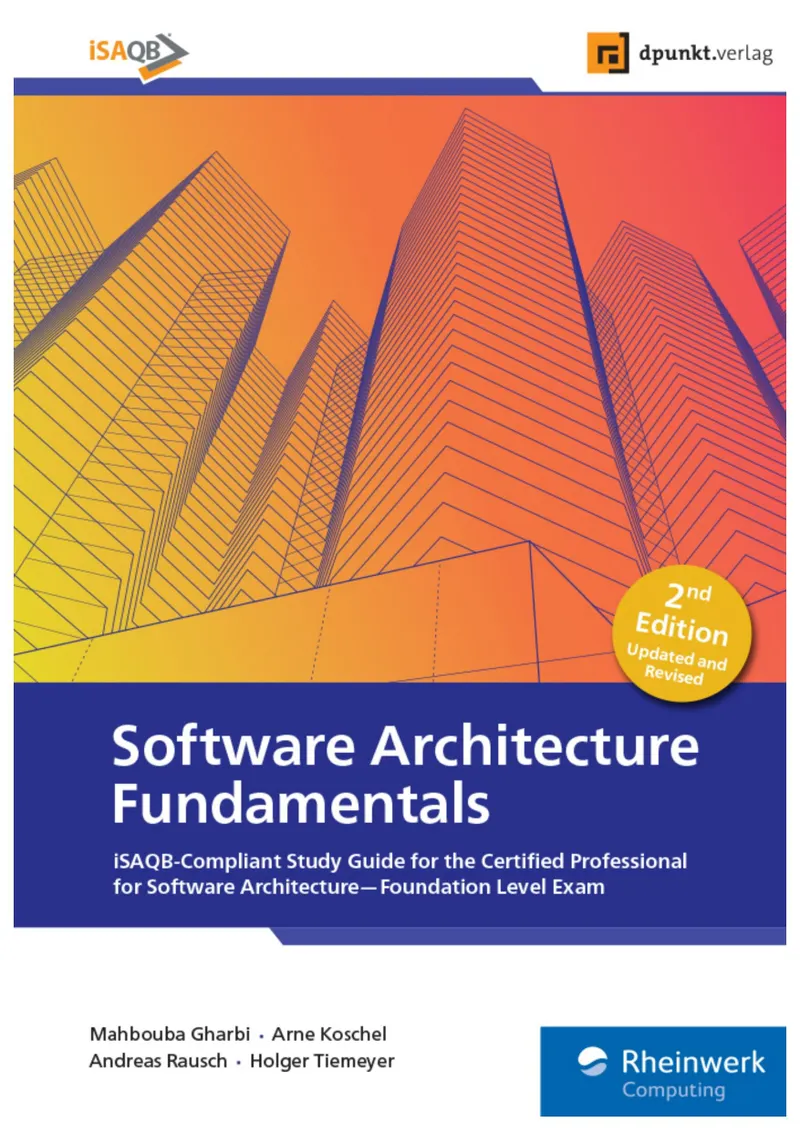 Software Architecture Fundamentals: iSAQB-Compliant Study Guide for the Certified Professional for Software Architecture® – Foundation Level Exam