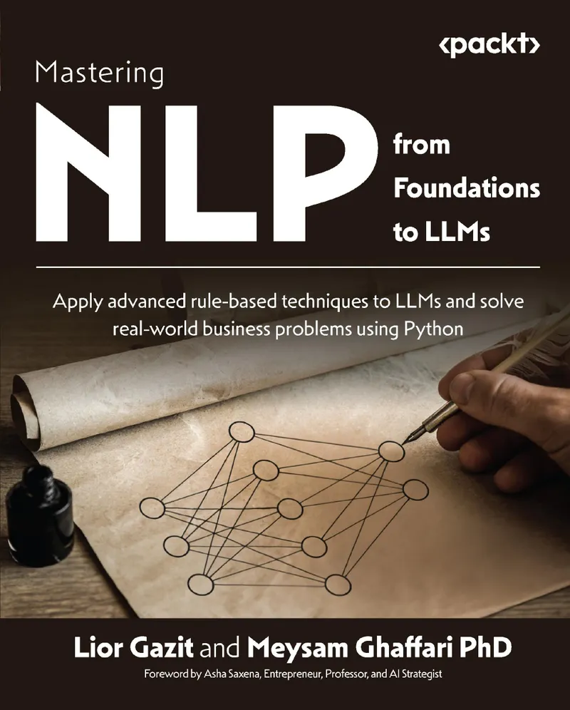 Mastering NLP from Foundations to LLMs