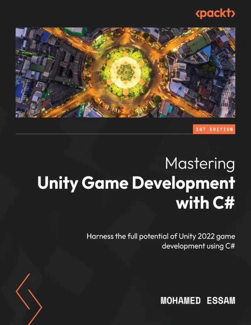 Mastering Game Development with Unity and C#