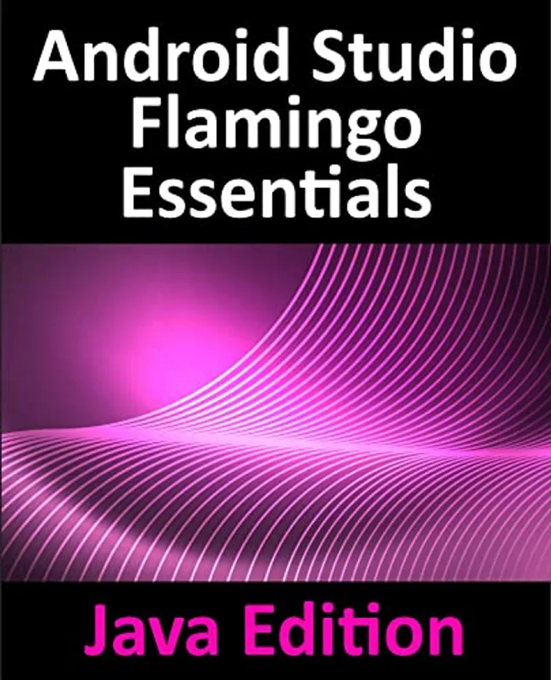 Android Studio Flamingo Essentials – Java Edition