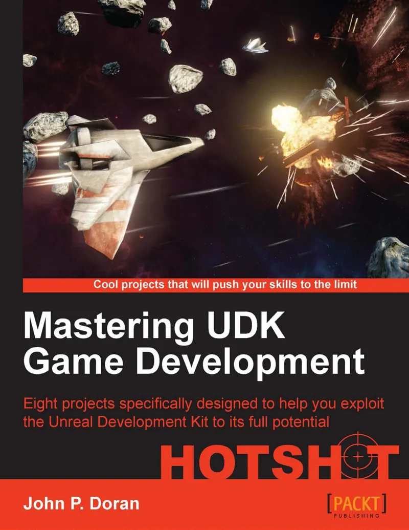 John P. Doran - Mastering UDK Game Development - 2013