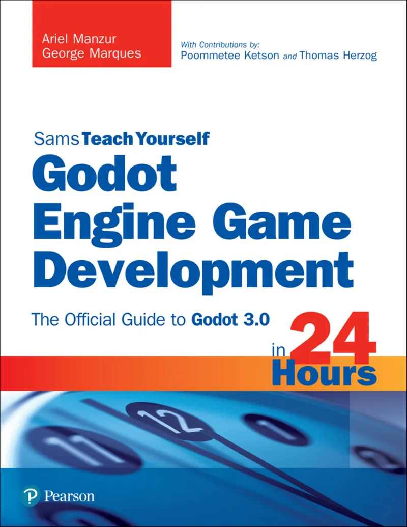 Sams Teach Yourself Godot Engine Game Development in 24 Hours